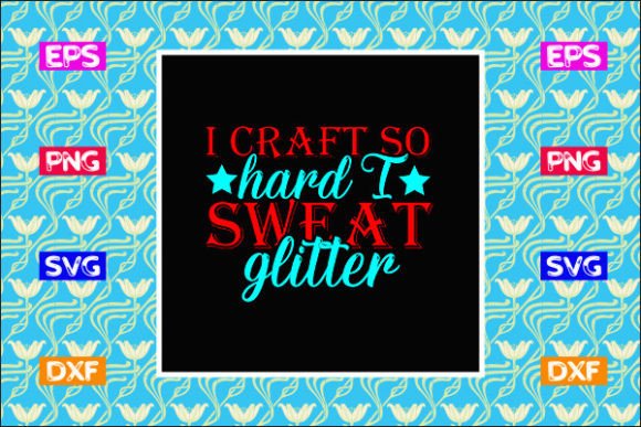Download Tote Bag Design, I Craft so Hard I Sweat - Tote bag design Collection